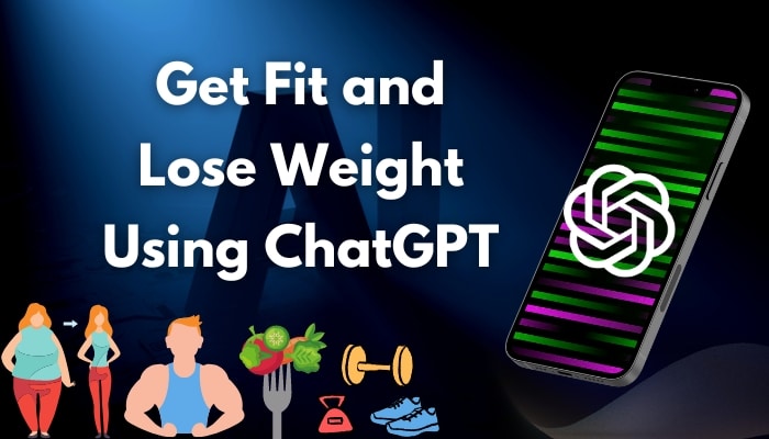 achieve your fitness goal and lose weight using chatgpt