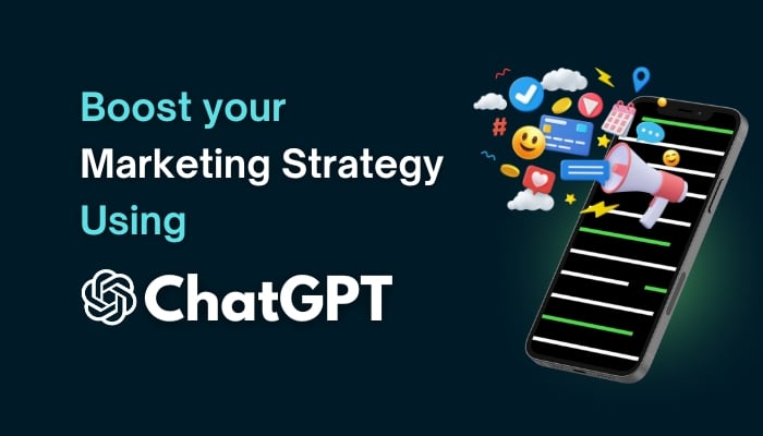 use chatgpt to boost your marketing strategy